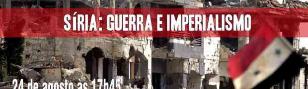 Palestra em São Paulo- “Síria: Guerra e Imperialismo”